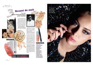 Spécial
B e a u t é                                                                                                                                                 Robe brodée de sequins, Gucci.
    R                                                                                                                                                       Mise en beauté Guerlain




                                         té de nuit
                                                                                                                                                            par Christelle Cocquet, avec
                                                                                                                                                            Parure Gold, fond de teint


                                     Beau
                                                                                                                                                            Lumière d’or rajeunissante, 02.
                                                                                                                                                            Météorites poudre pour le
                                                                                                                                                            visage n° 2. Blush Russian
                                                                                                                                                            Doll. Rouge à lèvres Kisskiss
                                                                                                                                                            Baby 200 Cristal Nude.
                                          Vue par
                           Olivier Echaudemaison,
                                     pour Guerlain
                                        « Sur une demoiselle si
                                      fraîche, le nude n’a, à mon
                                      avis, pas de sens. Ce serait
                                      comme un pléonasme. Il
                                      est plus amusant, et surtout
                                      plus juste, de mettre ses
                                      pommettes en avant par
                                      une mise en beauté à la fois
                                      assez riche et tendre conve-
                                                                       DR/S. DE P.
                                      nant bien à sa jeunesse.
                                        Le teint est naturel, c’est-
                                      à-dire surtout pas enfariné                    mais légèrement irisé pour
                                      d’un excès de poudre,                          l’allure chic. Les pom-
                                                                                     mettes sont accentuées
                                                                                     grâce à un fard gel trans-
                                                                                     parent et coloré.
                                                                                       On met l’accent sur les
                                                                                     yeux, on met le paquet !
                                                                                     J’aime bien qu’ils
                                                                                     s o i e n t t ra va i l l é s d a n s
                                                                                     un généreux gris smoky
                                                                                     (moins dur que le noir)
                                                                                     pour créer un beau reflet
                                                                                     ardoise sur la pupille, avec
                                                                                     une pointe de bleu au coin
      SES PRODUITS STARS                                                             externe de la paupière,
                                                                                     comme en rappel des on-
                   MÉTÉORITES,
                   DE GUERLAIN
                                                                                     gles coordonnés. C’est un
        Indétrônées depuis leur                                                      vrai regard de vamp, style
            création, en 1987, les                                                   années 1920-1925, entre                 DANS LE MÊME ESPRIT…
      mythiques petites boules                                                       Louise Brooks et les
    font des prouesses. 40,50 €.                                                                                             VOILE DE PERLES,
                                                                                     femmes de Van Dongen.                   D’AGNÈS B., AU CLUB DES
                    STYLO POUR
      LES YEUX RÉTRACTABLE,                                                            Il faut que la bouche                 CRÉATEURS DE BEAUTÉ
                   DE GUERLAIN                                                       reste sobre, sans dureté ;              Les perles roulent
             La mine est tendre,                                                     mais, pour garder un équi-              sous le pinceau.
       le trait ne coule jamais,                                                                                             Résultat garanti sans
                                                                                     libre, sans non plus être ef-           effet plâtre ! 14,40 €.
    la couleur se pose en trait
             ou s’estompe. 22 €.
                                                                                     facée. La solution ? Un rose            ROSE DE ROSE,
         BLUSH RUSSIAN DOLL,                                                         doux, satiné, qui vient tem-            DE BY TERRY
                   DE GUERLAIN                                                       pérer la sophistication et              Un ﬂuide révélateur
           Très innovant, ce gel                                                                                             de bonne mine que l’on
                                                                                     rendre sa douceur à ce joli
         coloré se pose du bout                                                                                              dépose d’un geste
                                                                                     visage. »                               qui fait monter le rose
       des doigts pour un look
     absolument naturel. 32 €.                                                                                               aux joues. 48 €.
                                                                                                                             CRAYON GREASEPAINT
                                                                                                                             DSQUARED2, DE MAC
                                                                                                                             Il s’applique comme une
                                                                                                                             ombre ou comme un liner.
                                                                                                                             Et la couleur, qui résiste à
                                                                                                                             l’eau, est formidable. 18 €.



    56 G 29/10/2009
 