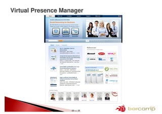 Virtual Presence Manager




                    23 >> 25
 