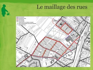 Le maillage des rues
 