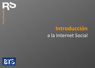 Introducción a la Internet Social 