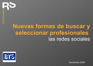 Nuevas formas de buscar y seleccionar profesionales  las redes sociales Noviembre 2009 