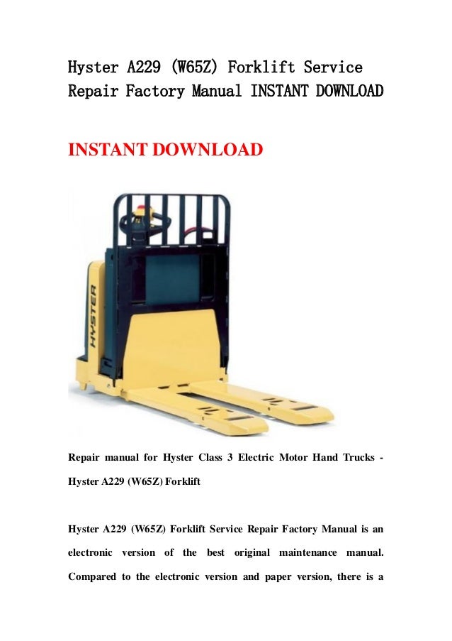 Hyster A229 W65z Forklift Service Repair Factory Manual Instant Dow