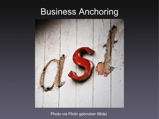 Business Anchoring Photo via Flickr gebruiker 96dpi   