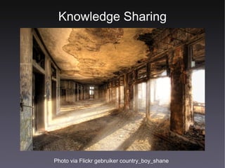 Knowledge Sharing Photo via Flickr gebruiker country_boy_shane   