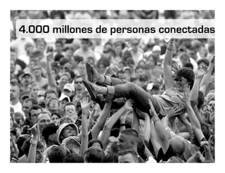 4.000 millones de personas conectadas.