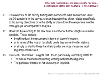 Other data relationships, and accessing the raw data…
                                       LOOKING BEYOND THE SURVEY’S O...