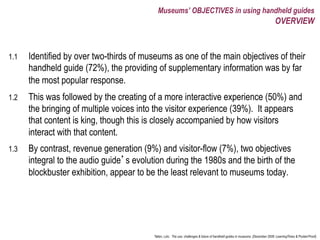 Museums’ OBJECTIVES in using handheld guides
                                                                             ...