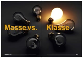 Idee




Masse vs.                Klasse


connected 07 11 | 2009            Seite 67
 