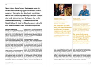 Idee




Wann haben Sie auf einem Stadtspaziergang ein 
Denkmal einer Fokusgruppe oder eines Komitees 
gesehen? Wann ging der Nobelpreis zum letzten  
Mal an eine Forschungsabteilung? Welcher Kompo-
nist berät sich mit seinem Orchester, ehe er die                                                Alexander Pereira                            Michael Conrad
                                                                                                Intendant opernhaus zürich                   Präsident der berlin school of
Noten zu Papier bringt? Echte Innovation und                                                                                                 creative leadership
                                                                                                «Durch Brainstorming lernen die
Kreativität wurde stets von Einzelpersonen erbracht.                                            Menschen, frei zu denken.                    «Brainstorming als Kreationsmeeting zu
                                                                                                                                             benutzen, halte ich für oberflächlich.
Und daran ändert auch ein Brainstorming nichts.                                                 Sie bewegen sich jen-                        Unsere Aufgaben, wie Marken zu machen
                                                                                                                                             oder konkurrenzfähige Ideen zu finden,
                                                                                                seits von fixen Strukturen                   verlangen strategische Brillanz und krea-
Kakofonie der Meinungen                        gewöhnlichen IQ, eine ebenso einzigartige        und lernen, Dinge zu                         tive Magie. Um dabei Grossartiges zu
Wie hätte beethovens Fünfte Sinfonie nach      Kreativität und Fantasie, das gleiche Vor-                                                    erzielen, muss vor allem eine wichtige
einem intensiven Workshop mit dem Phil-        stellungsvermögen und die gleichen musi-
                                                                                                riskieren, die sie sonst                     Voraussetzung gegeben sein:
harmonischen Orchester geklungen? Was          kalischen, literarischen, mathematischen         nicht anpacken würden. 
wäre aus james joyces «Ulysses» geworden,      oder physikalischen Fähigkeiten gehabt wie                                                    Der gelernte Umgang 
nachdem das Textmanuskript in einem On-        beethoven, joyce oder einstein selbst. Relativ   Und Brainstorming lehrt uns, unsere
lineforum erörtert und in seine Einzelteile    unwahrscheinlich.                                Träume zu leben.»
                                                                                                                                             mit Komplexität, Analyse, 
zerlegt worden wäre? Und wie würde sich                                                                                                      mit Strategie, Entschei-
einsteins Relativitätstheorie nach Rückspra-   Der beste Weg zum Mittelmass 
che mit seinen Wissenschaftskollegen lesen,    Seit über 50 Jahren stürmen Kreativteams,
                                                                                                                                             dung und Umsetzung. 
und – noch entscheidender – hätte sie          Projektgruppen oder andere Teile der Beleg-                                                   Also Fähigkeiten, die ein gut zusammen-
überhaupt die Hürden interner Meetings         schaft ihre Hirne, um die ultimative Lösung                                                   gestelltes Team auf den Tisch bringt.»
und Besprechungen genommen, oder wäre          für ein Problem oder einfach nur eine un-
das Projekt längst wegen vollkommener          schlagbare Idee für ein neues Produkt oder
Überforderung der Teammitglieder bis auf       eine nie da gewesene Geschäftsidee zu
weiteres vertagt worden?                       finden. Brainstorming, die von alex osborn
                                               im Jahr 195 erfundene Methode zur Ideen-        Hand: In einer Gruppe kann immer nur einer Ideen als vier Einzeldenker produzieren;
Dieses Schicksal ist nicht unwahrscheinlich,   findung, hat sich verbreitet wie ein aggres-     reden, während die manchmal vielleicht sechs Personen gar um etwa 90 Prozent
da dem begnadeten Wissenschaftler nur          sives Virus. Mit wenig Aussicht auf Heilung.     wertvollen Ideen der anderen verloren ge- weniger als sechs Einzeldenker.
sehr wenige Menschen das intellektuelle                                                         hen. Manche Personen schweigen aus
Wasser reichen konnten. Und so wohl eher       Seit langem schon belegen Wissenschaft-          Angst, sich zu blamieren, andere wiederum Trotzdem halten viele Unternehmen an der
dazu beigetragen hätten, den Findungs- und     ler, dass gute Ideen ausbleiben, wenn eine       denken, ihr Beitrag sei überflüssig, da schon beliebten Methode fest und bitten regelmäs-
Entscheidungsprozess zu erschweren und         Gruppe danach sucht. Je umfangreicher            genügend von den Kollegen gesagt worden sig zur «Hirnstürmung»: Ganz demokratisch
zu verzögern als zu fördern. Es sei denn,      diese Gruppe ist, desto schlechter wird das      sei. Studien belegen, dass vier Personen im und meist eben auch mit ganz und gar
alle Beteiligten hätten einen ebenso ausser-   Ergebnis. Die Gründe dafür liegen auf der        Brainstorming um etwa 40 Prozent weniger durchschnittlichen Ergebnissen.



connected 07 11 | 2009                                                                                                                                                           Seite 69
 