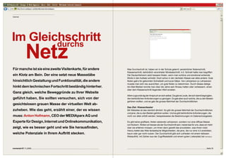Internet




Im Gleichschritt
               Netz
        durchs

Für manche ist sie eine zweite Visitenkarte, für andere    Was Durchschnitt ist, haben wir in der Schule gelernt: persönlicher Notenschnitt,
                                                           Klassenschnitt, behördlich verordneter Mindestschnitt: 4,0. Schnell hatte man begriffen:
ein Klotz am Bein. Der eine setzt neue Massstäbe           Die Deutschlehrerin setzt bessere Noten, wenn man schöne und emotional wirkende
                                                           Worte in den Aufsatz schreibt. Doch schon in der nächsten Klasse war alles anders: Gute
hinsichtlich Gestaltung und Funktionalität, die andere     Noten gab’s für gekonnten Schreibstil und kurze Sätze. Von Lehrperson zu Lehrperson
                                                           musste man sich neu ausrichten, um gute Noten zu bekommen. Durch dieses stetige
hinkt dem technischen Fortschritt beständig hinterher.     Am-Ball-Bleiben konnte man über die Jahre sein Niveau halten oder verbessern, einen
                                                           über dem Klassenschnitt liegenden Wert erzielen.
Ganz gleich, welche Beweggründe zu Ihrer Website 
                                                           Allem zugrunde lag der Anspruch an sich selbst. Da gab es Leute, die sich damit begnügten,
geführt haben, Sie sollten versuchen, sich von der         den behördlichen Anforderungen zu genügen. Es gab aber auch solche, die zu den Besten
                                                           gehören wollten, und es gab die grosse Mehrheit der Durchschnittlichen.
gesichtslosen grauen Masse der virtuellen Welt ab-
                                                           Das Ziel: Klassenbester
zuheben. Wie das geht, erzählt einer, der es wissen        Mit Websites ist das ziemlich ähnlich: Es gibt die grosse Mehrheit der Durchschnittlichen
                                                           und jene, die zu den Besten gehören wollen. Und es gibt behördliche Anforderungen, die
muss: Anton Hofmann, CEO der MEDIAparx AG und              nicht von allen erfüllt werden: beispielsweise die Bestimmungen im Datenschutzgesetz.

Experte für Design, Internet und Onlinekommunikation,      Es gibt keine greifbare, Noten setzende Lehrperson, sondern nur eine diffuse Masse
                                                           von Nutzern. Wollen wir besser als der Durchschnitt sein, heisst das für uns, dass wir mehr
zeigt, wie es besser geht und wie Sie herausfinden,        über sie erfahren müssen, um ihnen dann gezielt das anzubieten, was ihnen nützt.
                                                           Hierzu bietet das Web fantastische Möglichkeiten, die jene, die nur eine 4,0 anstreben,
welche Potenziale in Ihrem Auftritt stecken.               kaum oder gar nicht nutzen. Der Durchschnitt gibt sich zufrieden mit einem leblosen
                                                           Webauftritt, mit Zahlen aus der Zugriffsstatistik und einem guten Listenplatz bei google.




connected 07 11 | 2009                                                                                                                         Seite 79
 