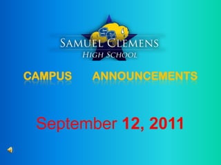 CAMPUS	 ANNOUNCEMENTS September 12, 2011 