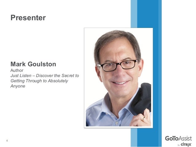 Gotoassist Just Listen How To Get Through To Anyone Tips From A