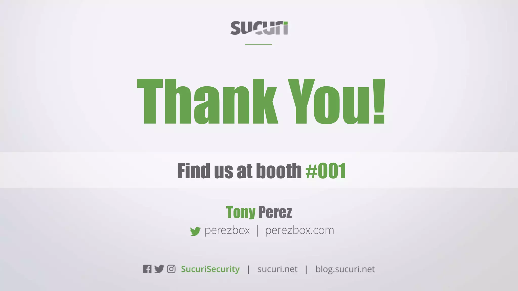 Thank You!
Find us at booth #001
 
