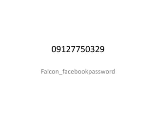 09127750329
Falcon_facebookpassword

 