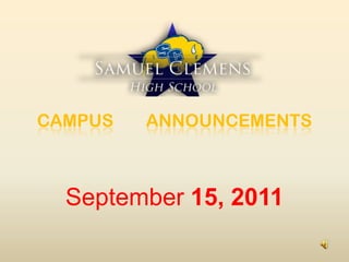 CAMPUS	 ANNOUNCEMENTS September 15, 2011 