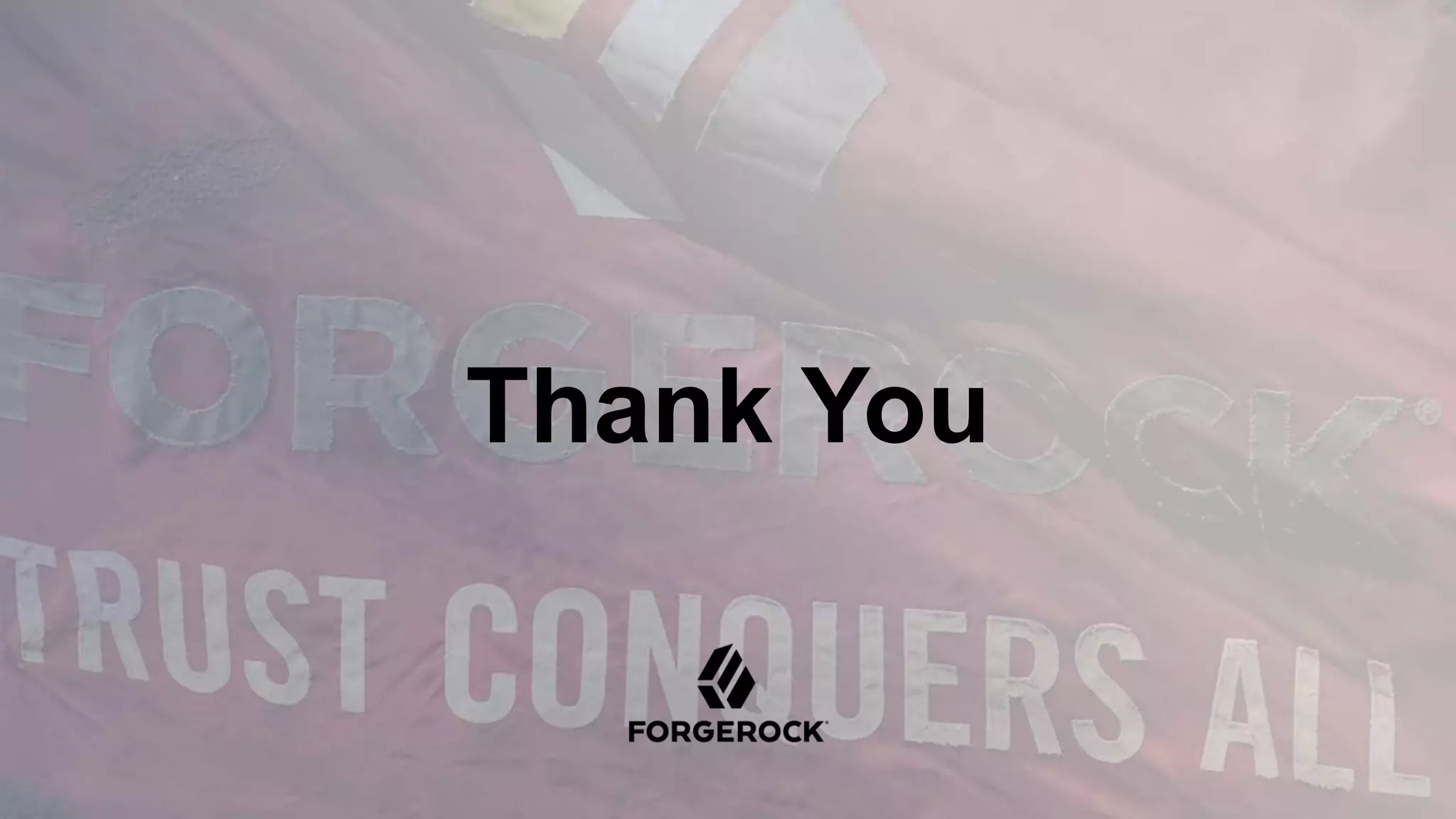 © 2016 ForgeRock. All rights reserved.
Thank You
 