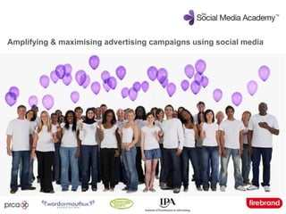 Amplifying & maximising advertising campaigns using social media 
