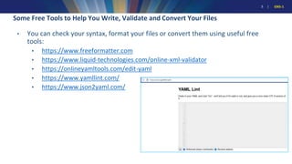 5 | GN5-1
Challenges Achievements Conclusions Q&A
Some Free Tools to Help You Write, Validate and Convert Your Files
• You can check your syntax, format your files or convert them using useful free
tools:
• https://www.freeformatter.com
• https://www.liquid-technologies.com/online-xml-validator
• https://onlineyamltools.com/edit-yaml
• https://www.yamllint.com/
• https://www.json2yaml.com/
 