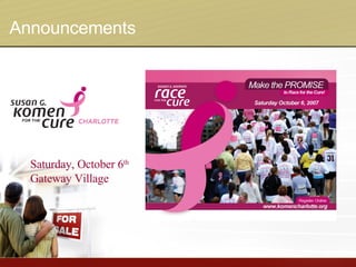 Announcements Saturday, October 6 th  Gateway Village 