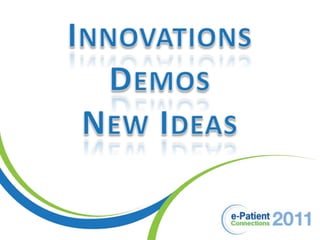 Innovations Demos New Ideas 