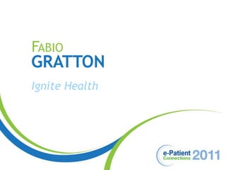 Fabio Gratton Ignite Health 