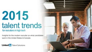 Insights for the modern recruiter on what candidates
want in the United States & Canada
 