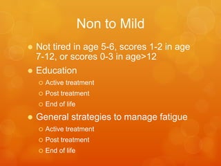 Non	
  to	
  Mild:	
  	
  Ac-ve	
  Treatment
 