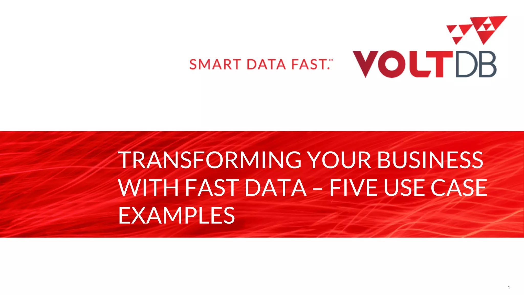 Transforming Your Business with Fast Data – Five Use Case Examples | PPT