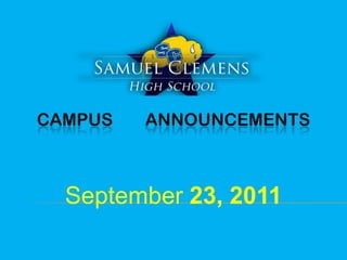 CAMPUS	 ANNOUNCEMENTS September 23, 2011 