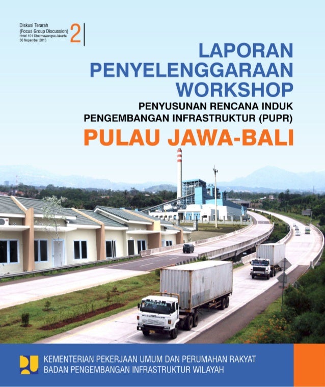 LAPORAN WORKSHOP 2016 - Penyusunan Rencana Induk Infrastruktur Pulau