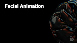 Facial Animation
 