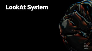 LookAt System
 