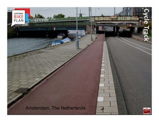 Cycle Track
Amsterdam, The Netherlands
 