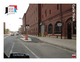 Cycle Track
Cambridge, MA
 