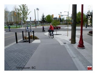 Cycle Track
Vancouver, BC
 