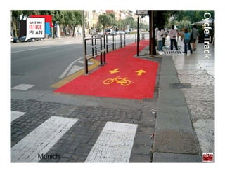 Cycle Track
              Munich
 