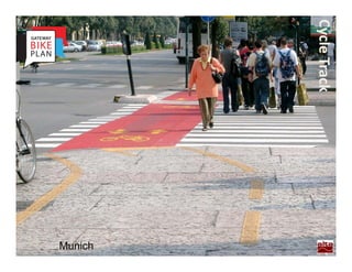 Cycle Track
              Munich
 
