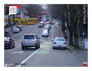 Cycle Track
              Portland
 