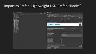 Import as Prefab: Lightweight USD-Prefab “Hooks”
 