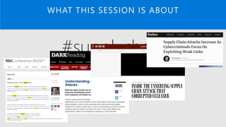 #supplychain
WHAT THIS SESSION IS ABOUT
 