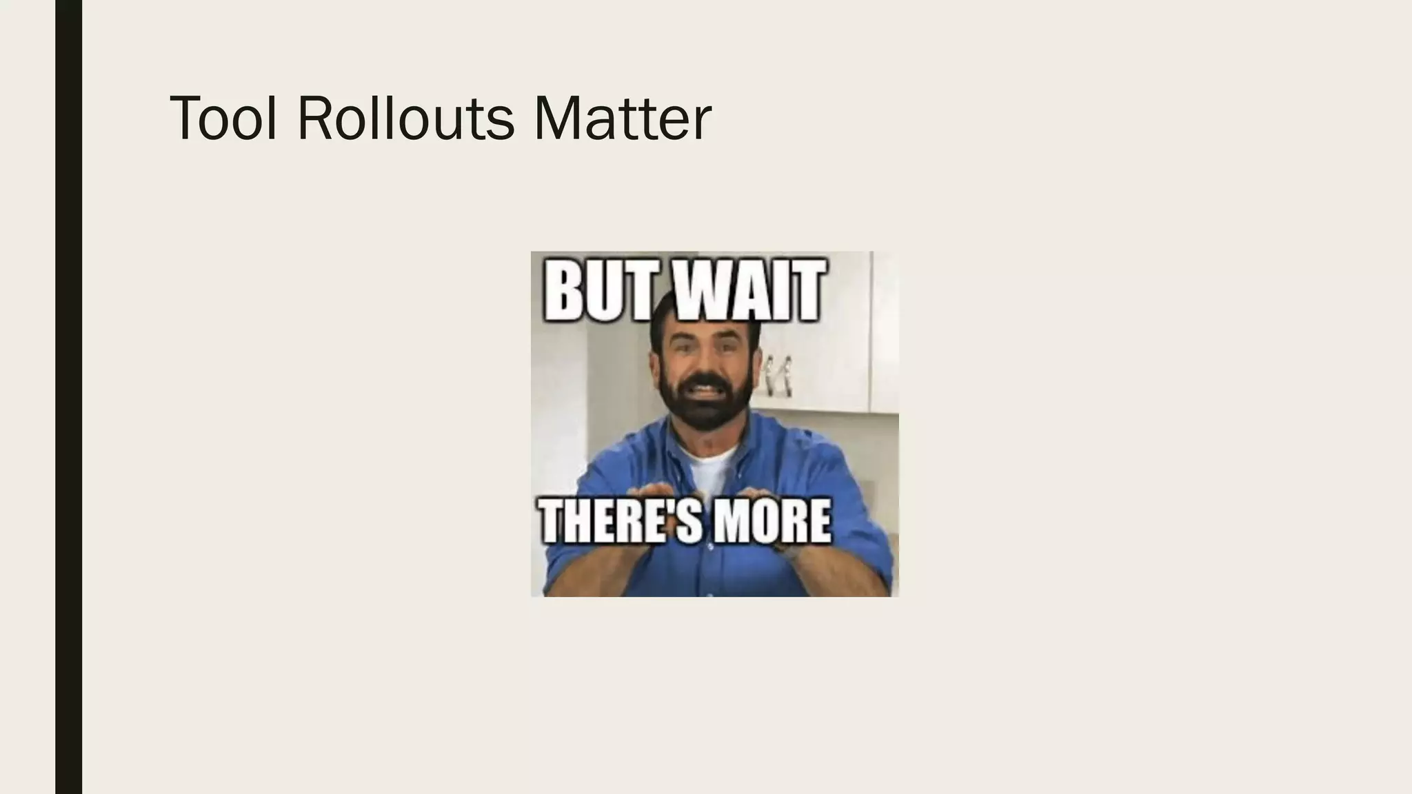 Tool Rollouts Matter
 