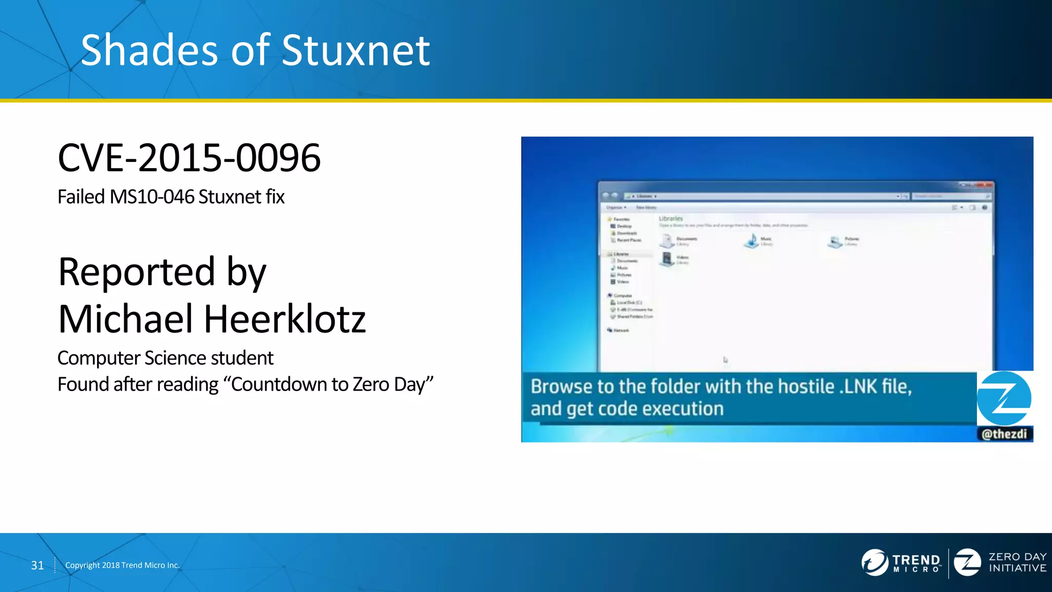 31 Copyright 2018 Trend Micro Inc.
Shades of Stuxnet
 