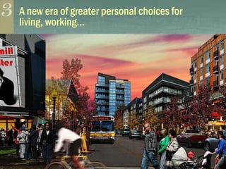 A new era of greater personal choices for
living, working…
 