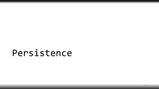 Persistence
22
 