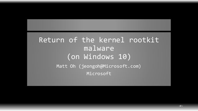 kernel rootkit malware (on windows 10 