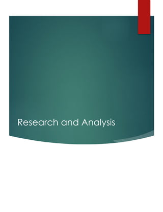Research and Analysis
 