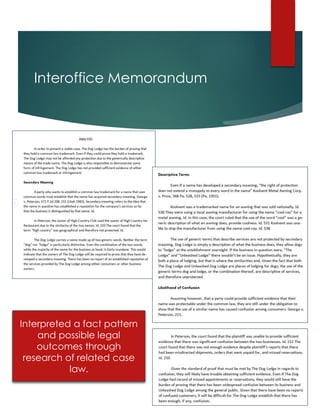 Interoffice Memorandum
Interpreted a fact pattern
and possible legal
outcomes through
research of related case
law.
 