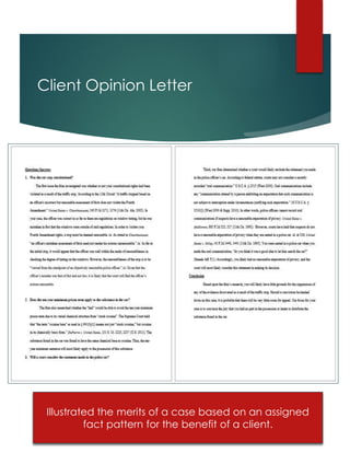 Client Opinion Letter
Illustrated the merits of a case based on an assigned
fact pattern for the benefit of a client.
 