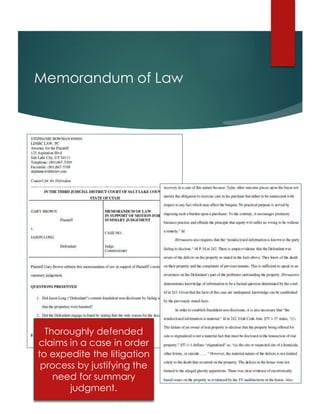 Memorandum of Law
Thoroughly defended
claims in a case in order
to expedite the litigation
process by justifying the
need for summary
judgment.
 