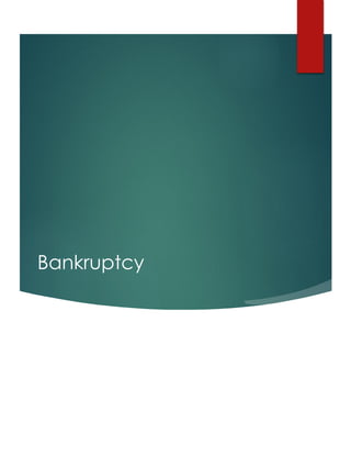 Bankruptcy
 